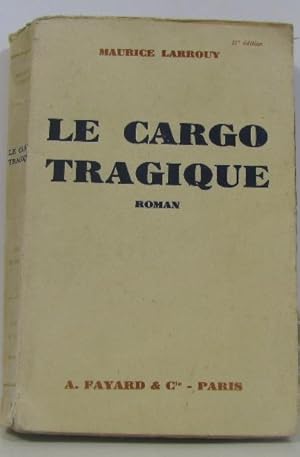 Seller image for Le cargo tragique for sale by crealivres