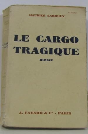 Imagen del vendedor de Le cargo tragique a la venta por crealivres