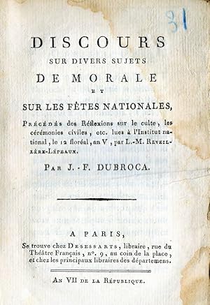 Imagen del vendedor de DISCOURS SUR DIVERS SUJETS DE MORALE ET SUR LES FTES NATIONALES 1797 REVOLUTION Theophilanthropie a la venta por CARIOU1