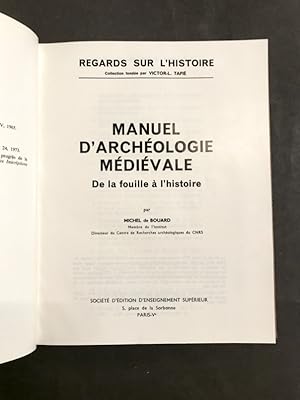 Manuel d'archéologie médiévale. De la fouille à l'histoire.