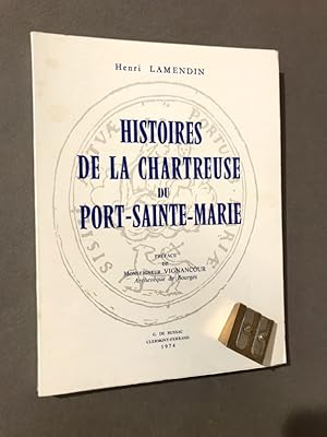 Imagen del vendedor de Histoires de la chartreuse du Port Sainte-Marie. a la venta por Librairie Devaux