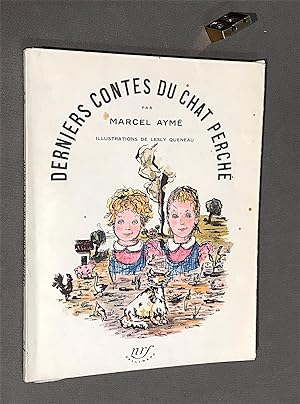 [QUENEAU (L.)]. Derniers contes du chat perché. Illustrations de Lesly Queneau.