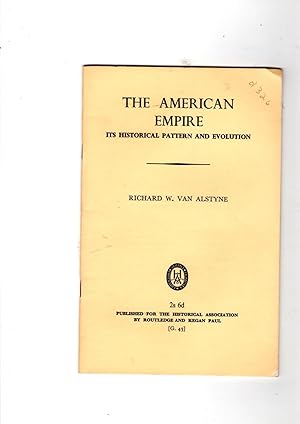 Seller image for The American Empire, its historical pattern and evolution for sale by Gwyn Tudur Davies