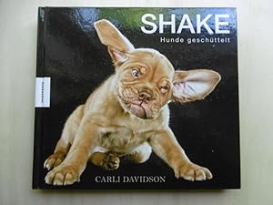 Imagen del vendedor de Shake. Hunde geschttelt. (Aus dem Amerikanischen von Ulrike Kretschmer). a la venta por Antiquariat Steinwedel