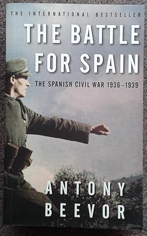 The Battle for Spain by Antony Beevor The Battle for Spain by Antony Beevor