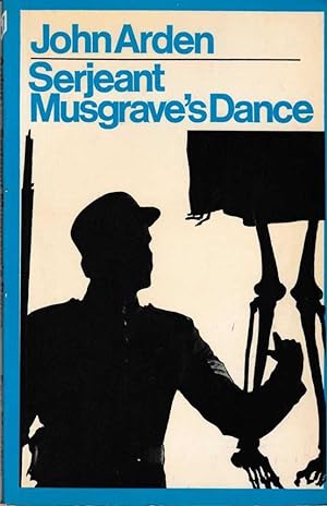 Serjeant Musgrave's Dance: An Unhistorical Parable