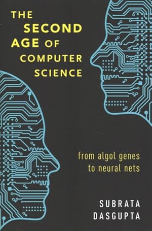Image du vendeur pour Second Age of Computer Science : From Algol Genes to Neural Nets mis en vente par GreatBookPrices