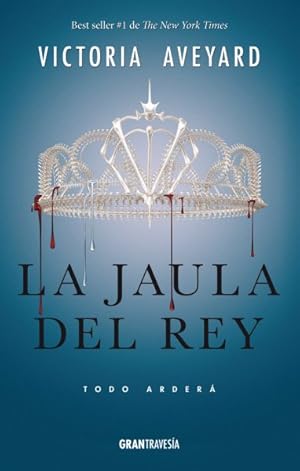 Seller image for La jaula del rey/ King's Cage : Todo arder/ Everything Will Burn -Language: spanish for sale by GreatBookPrices