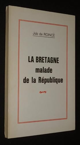 Imagen del vendedor de La Bretagne malade de la Rpublique a la venta por Abraxas-libris