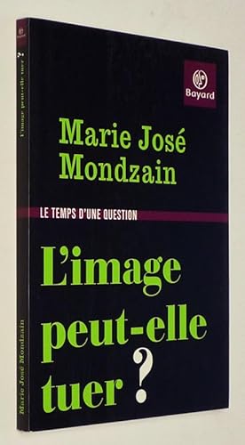 Seller image for L'Image peut-elle tuer ? for sale by Abraxas-libris