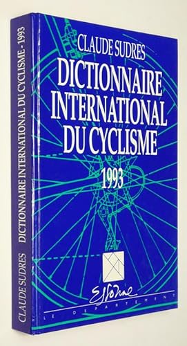 Bild des Verkufers fr Dictionnaire international du cyclisme 1993 zum Verkauf von Abraxas-libris