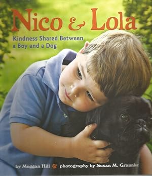 Seller image for Nico & Lola: Kindness Shared Between a Boy and a Dog for sale by Beverly Loveless