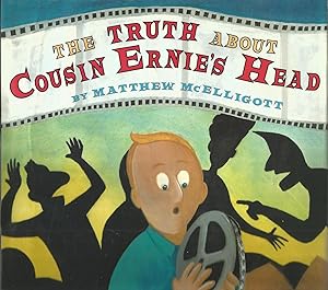 Truth About Cousin Ernie's Head, The