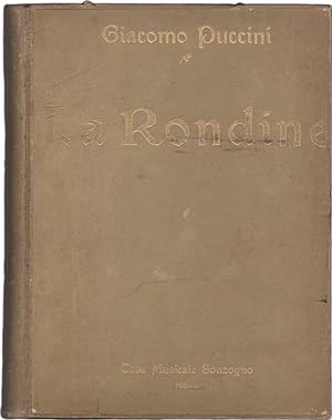 La Rondine. Commedia lirica in tre atti di Giuseppe Adami. Opera completa per canto e pianoforte....