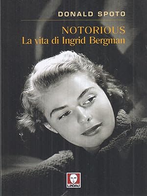 Seller image for Notorius. La vita di Ingrid Bergman for sale by Librodifaccia