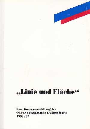 "Linie und Fläche". Eine Wanderausstellung der Oldenburgischen Landschaft 1996/97.
