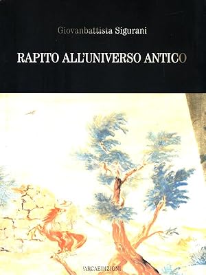 Seller image for Rapito all'universo antico for sale by Librodifaccia