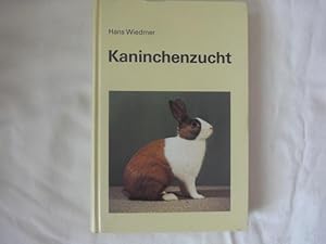 Seller image for Kaninchenzucht. Ausfhrliches Lehrbuch ber Die Haltung, Zucht Und Nutzung Des Hauskaninchens. for sale by Malota