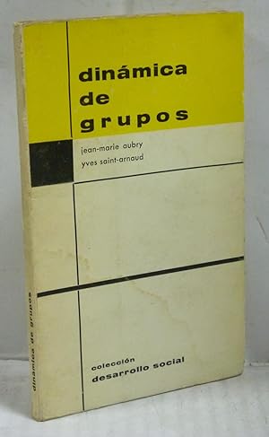 Seller image for DINAMICA DE GRUPOS. INICIACION A SU ESPIRITU Y A ALGUANAS DE SUS TECNICAS for sale by LIBRERIA  SANZ