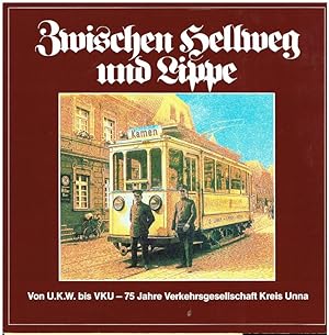 Zwischen Hellweg und Lippe 75 Jahre Verkehrsgesellschaft Kreis Unna.
