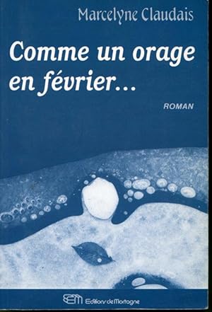 Seller image for Comme un orage en fvrier for sale by Librairie Le Nord