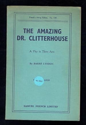 Imagen del vendedor de The Amazing Dr Clitterhouse. A Play in Three Acts a la venta por Sonnets And Symphonies