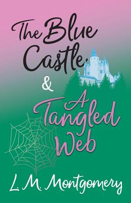 Imagen del vendedor de The Blue Castle and a Tangled Web (Paperback or Softback) a la venta por BargainBookStores