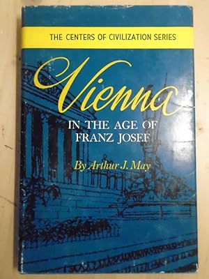 Seller image for Vienna in the Age of Franz Josef for sale by Archives Books inc.