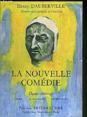 Bild des Verkufers fr LA NOUVELLE COMEDIE - DANTE INTERROGE L'ENFER LE PURGATOIRE LES BEATITUDES + ENVOI DE L'AUTEUR. zum Verkauf von Le-Livre