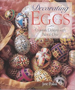 Decorating Eggs - Exquisite Designs and Wax & Dye