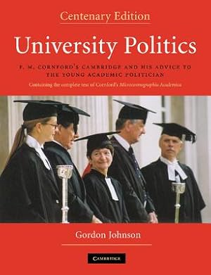 Imagen del vendedor de University Politics: F.M. Cornford's Cambridge and His Advice to the Young Academic Politician (Paperback or Softback) a la venta por BargainBookStores