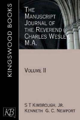 Bild des Verkufers fr The Manuscript Journal of the Reverend Charles Wesley, M.A.: Volume II (Paperback or Softback) zum Verkauf von BargainBookStores