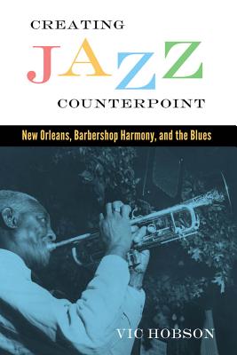 Seller image for Creating Jazz Counterpoint: New Orleans, Barbershop Harmony, and the Blues (Paperback or Softback) for sale by BargainBookStores