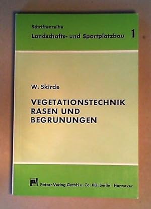 Seller image for Vegetationstechnik, Rasen und Begrünungen (=Schriftenreihe Landschafts- u. Sportplatzbau; 1) for sale by ANTIQUARIAT Franke BRUDDENBOOKS