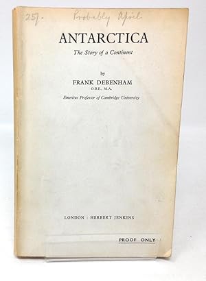 ANTARCTICA - The Story of a Continent - PROOF COPY