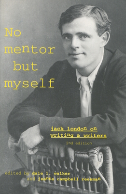 Seller image for No Mentor But Myself: Jack London on Writing and Writers (Paperback or Softback) for sale by BargainBookStores
