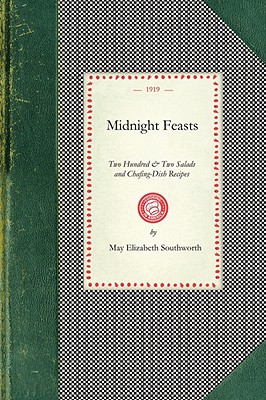 Seller image for Midnight Feasts: Two Hundred & Two Salads and Chafing-Dish Recipes (Paperback or Softback) for sale by BargainBookStores