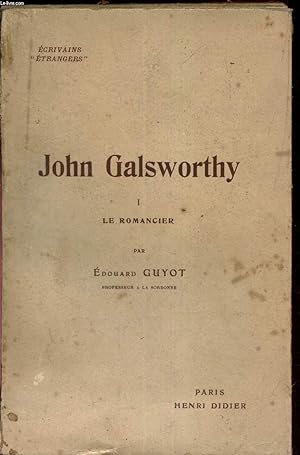 Imagen del vendedor de JOHN GALSWORTHY - I : LE ROMANCIER. a la venta por Le-Livre