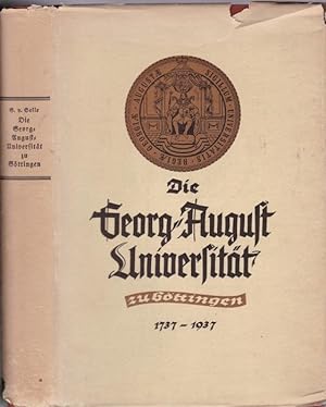 Bild des Verkufers fr Die Georg-August-Universitt zu Gttingen 1737-1937 zum Verkauf von Graphem. Kunst- und Buchantiquariat