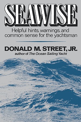 Imagen del vendedor de Seawise: Helpful Hints, Warnings, and Common Sense for the Yachtsman (Paperback or Softback) a la venta por BargainBookStores