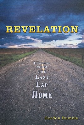Imagen del vendedor de Revelation: Lessons from the Last Lap Home (Hardback or Cased Book) a la venta por BargainBookStores