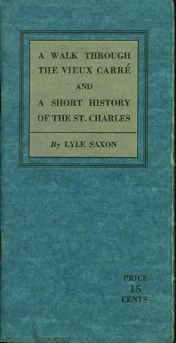 A Walk Through the Vieux Carre and a Short History of the St. Charles Hotel