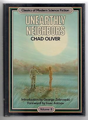 Image du vendeur pour Unearthly Neighbors by Chad Oliver (First Edition) mis en vente par Heartwood Books and Art