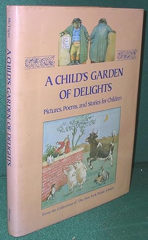 Seller image for A Child's Garden of Delights: Pictures, Poems and Stories for Children for sale by Dearly Departed Books