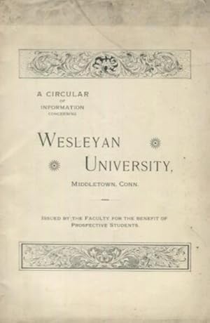 A Circular Of Information Concerning Wesleyan University, Middletown Conn.; Issued By The Faculty...