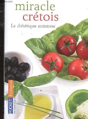 Image du vendeur pour LE MIRACLE CRETOIS - LA DIETETIQUE ANTISTRESS mis en vente par Le-Livre