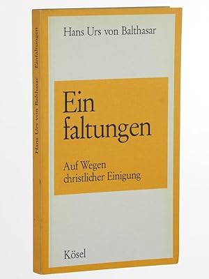 Bild des Verkufers fr Einfaltungen. Auf Wegen christlicher Einigung. zum Verkauf von Antiquariat Lehmann-Dronke