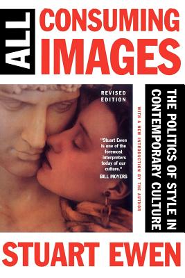 Immagine del venditore per All Consuming Images: The Politics of Style in Contemporary Culture (Paperback or Softback) venduto da BargainBookStores