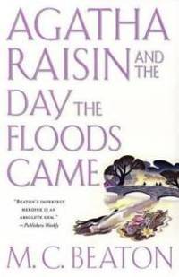 Bild des Verkufers fr Agatha Raisin and the Day the Floods Came zum Verkauf von Fleur Fine Books