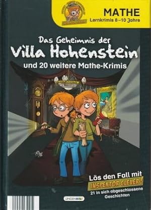 Bild des Verkufers fr Das Geheimnis der Villa Hohenstein und 20 weitere Mathe-Krimis. zum Verkauf von Versandantiquariat Dr. Uwe Hanisch